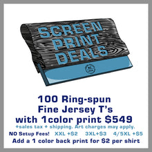 Load image into Gallery viewer, 100 Ringspun Lightweight T&#39;s Special $549
