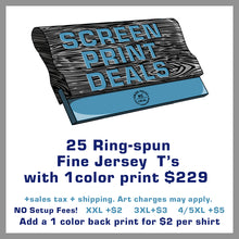 Load image into Gallery viewer, 25 Ringspun Lightweight T&#39;s Special $229
